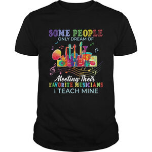 Some People Only Dream Of Meeting Their Favorite Musicians Shirt